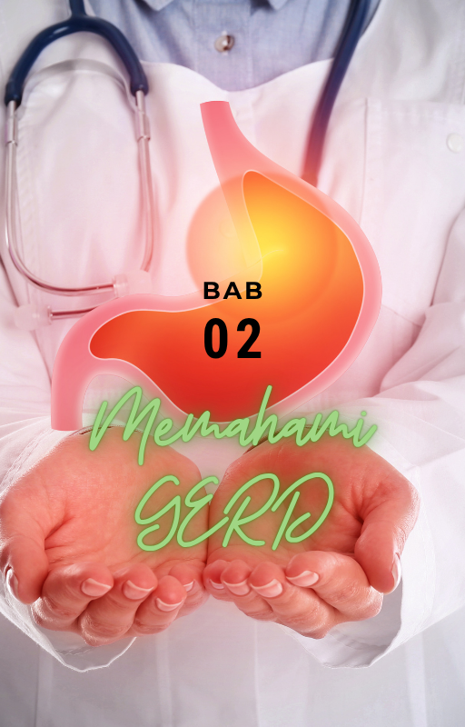 Bab 02 — Memahami GERD